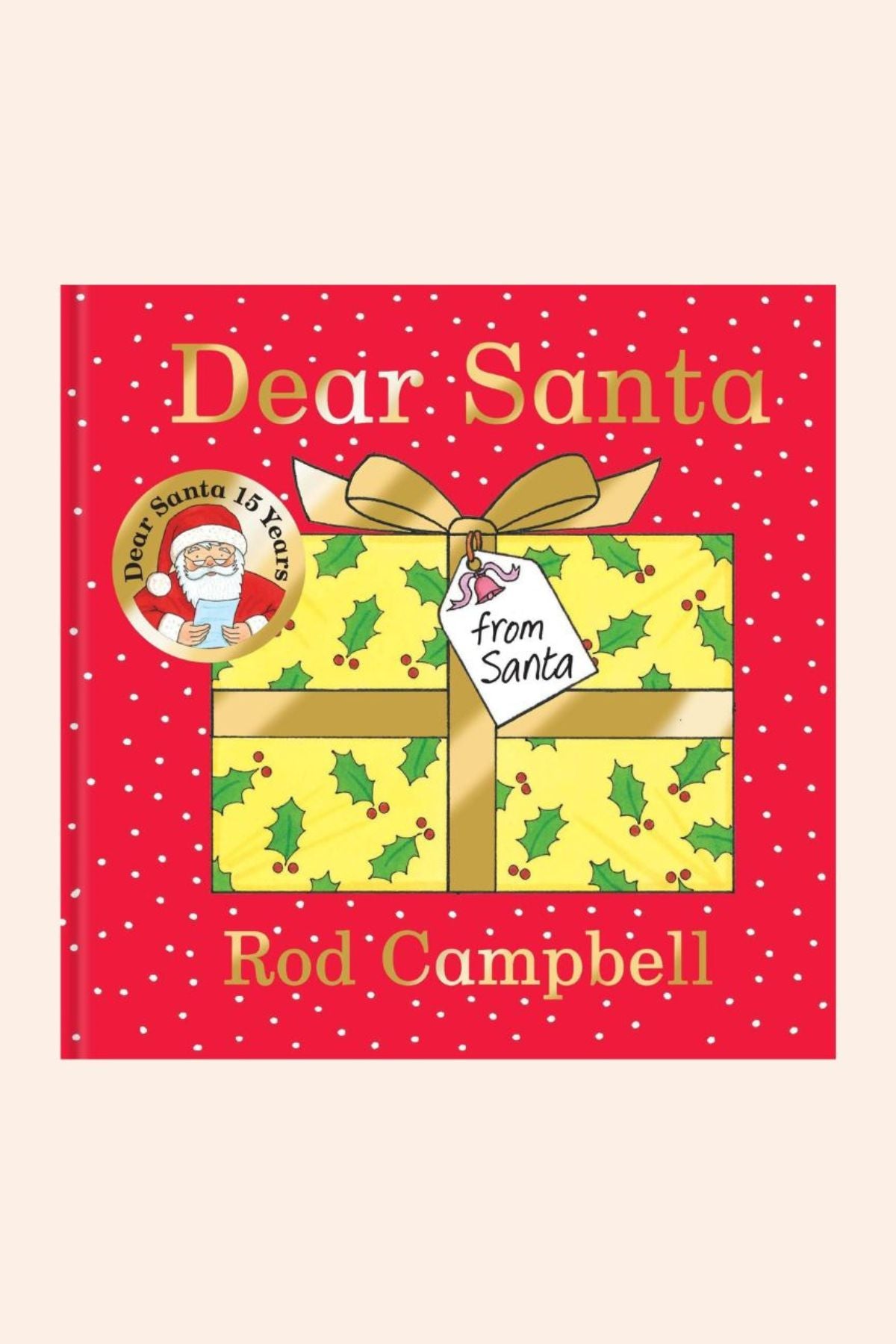 Dear Santa - Christmas - Books - Strawberries & Cream - childrens - Ingrid Lewis - Designer 
Book cover of 'Dear Santa' by Rod Campbell with a red background and yellow present design.