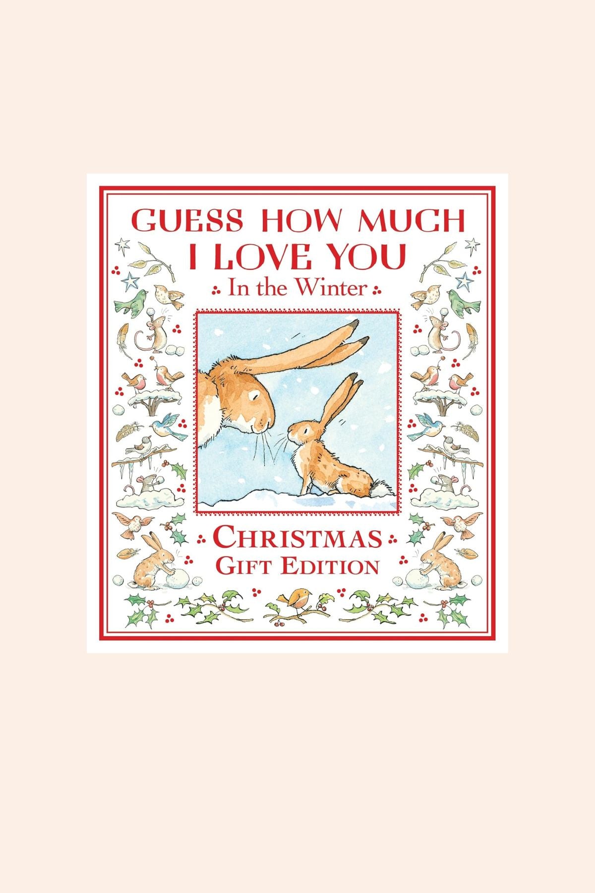 Guess How Much I love you in the Winter - Christmas Edition
Book cover of 'Guess How Much I Love You in the Winter' with winter-themed illustrations.