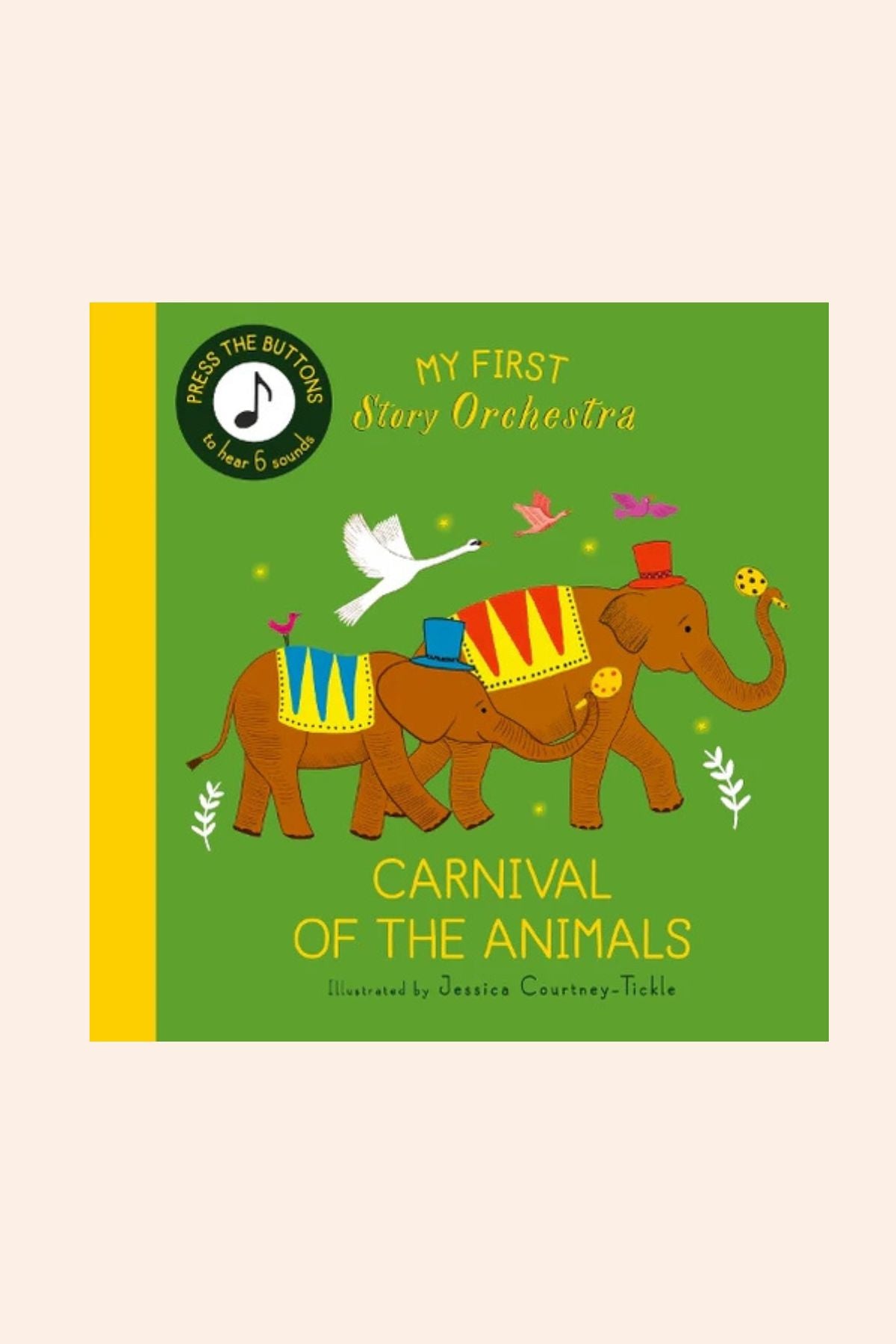 My First Story Orchestra: Carnival of the Animals - Strawberries & Cream - Ingrid Lewis - Designer 
Children's book cover titled 'Carnival of the Animals' with an elephant illustration.